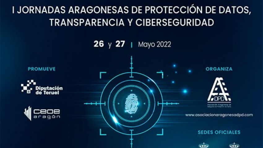 I JORNADAS ARAGONESAS DE PROTECCIÓN DE DATOS, TRANSPARENCIA Y CIBERSEGURIDAD