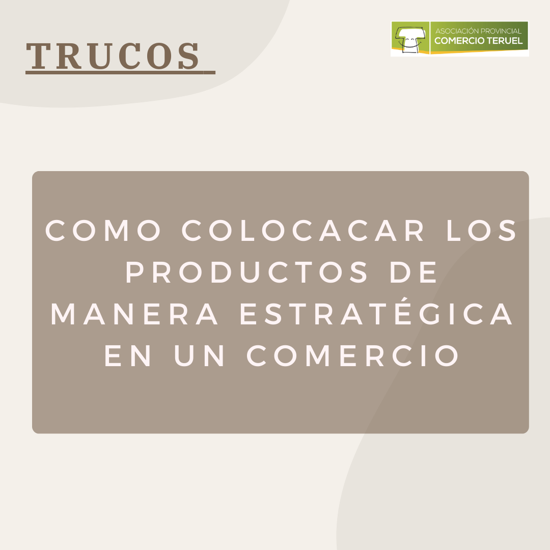 Como colocar los productos de manera estratégica